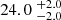 $ {24.0}~_{-2.0}^{+2.0} $