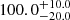 $ {100.0}_{-20.0}^{+10.0} $