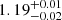 $ {1.19}_{-0.02}^{+0.01} $