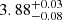 $ {3.88}_{-0.08}^{+0.03} $