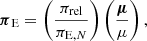 $$ \begin{aligned} \boldsymbol{\pi }_{\rm E} = \left( {\pi _{\rm rel}\over \pi _{\mathrm{E},N}} \right) \left( {\boldsymbol{\mu } \over \mu } \right), \end{aligned} $$