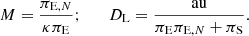 $$ \begin{aligned} M= {\pi _{\mathrm{E},N} \over \kappa \pi _{\rm E}};\qquad D_{\rm L} = { \mathrm{au} \over \pi _{\rm E}\pi _{\mathrm{E},N} + \pi _{\rm S} }. \end{aligned} $$