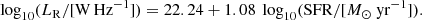 $$ \begin{aligned} \log _{10}(L_{\rm R}/\mathrm{[W\, Hz^{-1}]}) = 22.24 + 1.08~\log _{10}(\mathrm{SFR}/[M_{\odot }~\mathrm{yr^{-1}}]). \end{aligned} $$