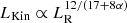 $ L_{\mathrm{Kin}} \propto L_{\mathrm{R}}^{12/(17+8\alpha)} $
