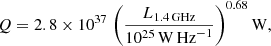 $$ \begin{aligned} Q = 2.8 \times 10^{37}\; \Bigg (\frac{L_{\rm 1.4\,GHz}}{10^{25}\,\mathrm{W\,Hz}^{-1}}\Bigg )^{0.68}\,\mathrm{W}, \end{aligned} $$