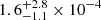 $ 1.6^{+2.8}_{-1.1} \times 10^{-4} $