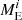 $ M^i_{\rm E} $