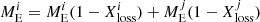 $ M^i_{\rm E} = M^i_{\rm E}(1-X^i_{\rm loss})+M^j_{\rm E}(1-X^j_{\rm loss}) $