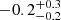 $ -0.2^{+0.3}_{-0.2} $