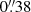 $ 0{{\overset{\prime\prime}{.}}}38 $