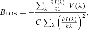 $$ \begin{aligned} B_{\rm LOS} = -\frac{\sum _\lambda \frac{\partial I(\lambda )}{\partial \lambda } \; V(\lambda )}{C \sum _\lambda \left(\frac{\partial I(\lambda )}{\partial \lambda }\right)^{2}}, \end{aligned} $$