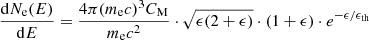 $$ \begin{aligned} \frac{\mathrm{d}N_{\rm e}(E)}{\mathrm{d}E} = \frac{4\pi (m_{\rm e}c)^{3}C_{\rm M}}{m_{\rm e}c^{2}} \cdot \sqrt{\epsilon (2+\epsilon )} \cdot (1+\epsilon ) \cdot e^{-\epsilon /\epsilon _{\rm th}} \end{aligned} $$