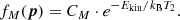 $$ \begin{aligned} f_{M}(\boldsymbol{p}) = C_{M} \cdot e^{-E_{\rm kin}/k_{\rm B}T_{2}} .\end{aligned} $$