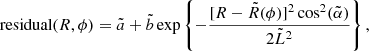 $$ \begin{aligned} \text{ residual}(R,\phi ) = \tilde{a} + \tilde{b} \exp \left\{ -\frac{[R-\tilde{R}(\phi )]^2 \cos ^2(\tilde{\alpha })}{2 \tilde{L}^2} \right\} , \end{aligned} $$