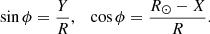 $$ \begin{aligned} \sin \phi = \frac{Y}{R}, \quad \cos \phi = \frac{R_\odot -X}{R}. \end{aligned} $$