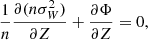 $$ \begin{aligned} \frac{1}{n}\frac{\partial (n \sigma ^2_W)}{\partial Z} + \frac{\partial \Phi }{\partial Z} = 0, \end{aligned} $$