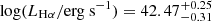 $ \log(L_{\mathrm{H}\alpha}/\mathrm{erg~s}^{-1}) = 42.47_{-0.31}^{+0.25} $