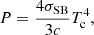 $$ \begin{aligned} P = \frac{4\sigma _{\rm SB}}{3c} T_{\rm c}^4, \end{aligned} $$