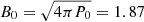 $ B_0 = \sqrt{4\pi P_0} = 1.87 $