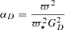 $$ \begin{aligned} \alpha _D = \frac{\varpi ^2}{\varpi ^2_{\star } G^2_{D}} \end{aligned} $$