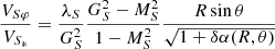 $$ \begin{aligned} {\frac{V_S{_\varphi }}{V_{S_*}}} = {\frac{\lambda _{S}}{G_{S}^2}} { \frac{G_{S}^2 - M_{S}^2}{1- M_{S}^2}} {\frac{R\sin \theta }{\sqrt{1+ \delta \alpha (R,\theta ) }} } \end{aligned} $$