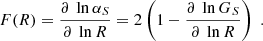 $$ \begin{aligned} F(R) = \frac{\partial \ \ln \alpha _S}{\partial \ \ln R} = 2\left( 1 - \frac{\partial \ \ln G_S}{\partial \ \ln R} \right)\;. \end{aligned} $$