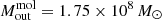 $ M_{\mathrm{out}}^{\mathrm{mol}} = 1.75 \times 10^8\,M_{\odot} $
