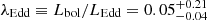 $ \lambda_{\mathrm{Edd}} \equiv L_{\mathrm{bol}}/L_{\mathrm{Edd}} = 0.05^{+0.21}_{-0.04} $