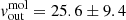 $ v_{\mathrm{out}}^{\mathrm{mol}} = 25.6 \pm 9.4 $
