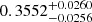 $ 0.3552_{-0.0256}^{+0.0260} $