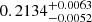 $ 0.2134_{-0.0052}^{+0.0063} $