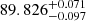 $ 89.826_{-0.097}^{+0.071} $