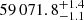 $ 59\,071.8_{-1.1}^{+1.4} $