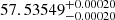 $ 57.53549_{-0.00020}^{+0.00020} $