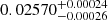 $ 0.02570_{-0.00026}^{+0.00024} $