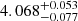 $ 4.068_{-0.077}^{+0.053} $
