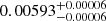 $ 0.00593_{-0.00006}^{+0.00006} $