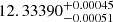 $ 12.33390_{-0.00051}^{+0.00045} $