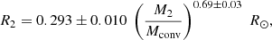 $$ \begin{aligned} R_2 = 0.293\pm 0.010\;\left(\frac{M_2}{M_{\rm conv}}\right)^{0.69\pm 0.03}\; {R_{\odot }}, \end{aligned} $$