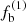 $ f^{(1)}_{\mathrm{b}} $