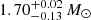 $ 1.70^{+0.02}_{-0.13}\, {M}_{{\odot}} $