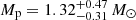 $ {M_{\mathrm{p}}} = 1.32^{+0.47}_{-0.31} \, {M}_{{\odot}} $