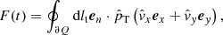 $$ \begin{aligned}&F(t)= \oint _{\partial Q} \mathrm{d}l_{\rm t} {\boldsymbol{e}}_{n}\cdot \hat{p}_{\rm T} \left(\hat{v}_x {\boldsymbol{e}}_{x}+\hat{v}_{ y} {\boldsymbol{e}}_{{ y}}\right), \end{aligned} $$