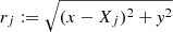 $ r_j := \sqrt{(x-X_j)^2+\mathit{y}^2} $