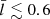 $ \bar{l}\lesssim 0.6 $