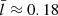 $ \bar{l}\approx 0.18 $