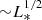 $ {\sim}L_*^{1/2} $