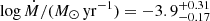 $ \log{\dot{M}/(M_{\odot}\,\mathrm{yr}^{-1})}=-3.9^{+0.31}_{-0.17} $