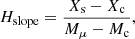 $$ \begin{aligned} H_{\rm slope} = \frac{X_{\rm s} - X_{\rm c}}{M_{\mu } - M_{\rm c}}, \end{aligned} $$
