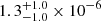 $ 1.3^{+1.0}_{-1.0}\times10^{-6} $